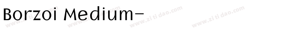 Borzoi Medium字体转换